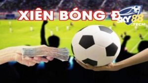 Cược Xiên | Loại Hình Cá Cược Bóng Đá Hấp Dẫn Ăn Tiền Lớn