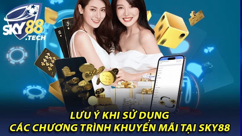 Lưu ý cần nắm khi nhận khuyến mãi SKY88